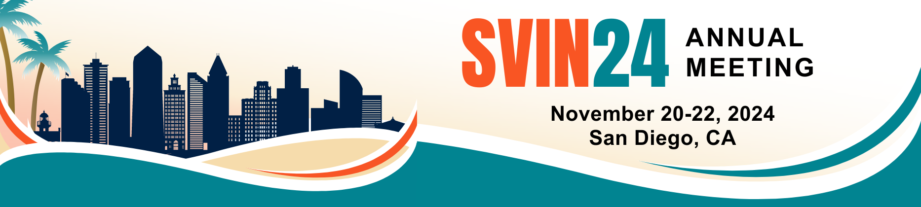 Join Us Next Year in San Diego - SVIN24 Annual Meeting - November 20-23, 2024